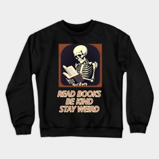 Read books be kind stay weird Crewneck Sweatshirt